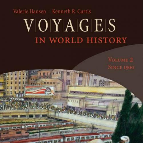 Voyages in World History, Volume 2 1st