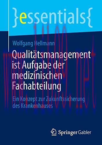 [AME]Qualit&auml;tsmanagement ist Aufgabe der medizinischen Fachabteilung: Ein Konzept zur Zukunftss...