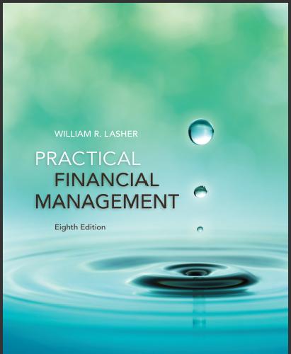 (IM)Practical Financial Management 8th Edition by William R. Lasher.zip