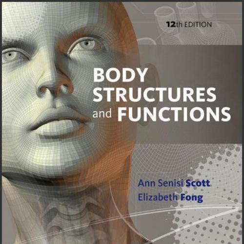 (Test Bank)Body Structures and Functions 12th Edition&zwj;.zip