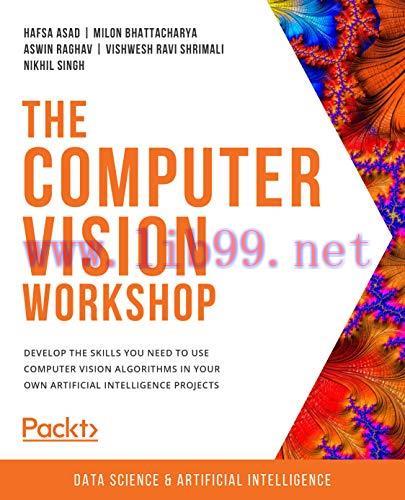 [FOX-Ebook]The Computer Vision Workshop: Develop the skills you need to use computer vision alg...
