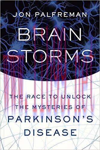 (PDF)Brain Storms: The Race to Unlock the Mysteries of Parkinson&rsquo;s Disease 1st Edition