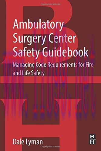 [AME]Ambulatory Surgery Center Safety Guidebook: Managing Code Requirements for Fire and Life S...