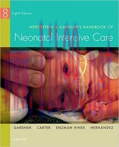[AME]Merenstein & Gardner&rsquo;s Handbook of Neonatal Intensive Care, 8th Edition (ORIGINAL PDF from...