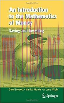 (PDF)An Introduction to the Mathematics of Money: Saving and Investing (Texts in Applied Mathem...