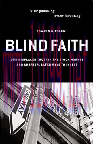 (PDF)Blind Faith: Our Misplaced Trust in the Stock Market&ndash;And Smarter, Safer Ways to Invest 1st...