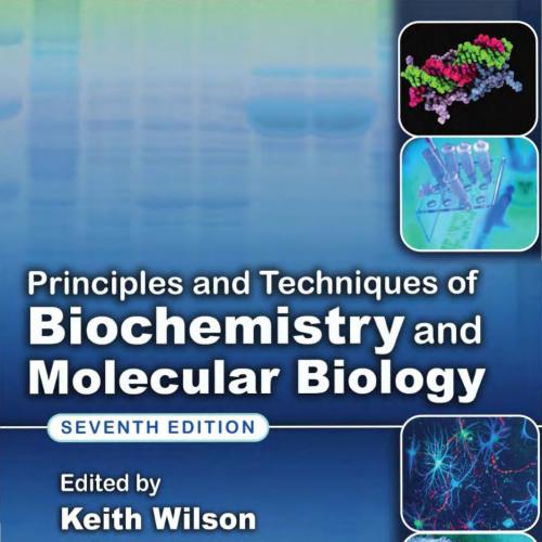 Principles and Techniques of Biochemistry and Molecular Biology,7th Edition