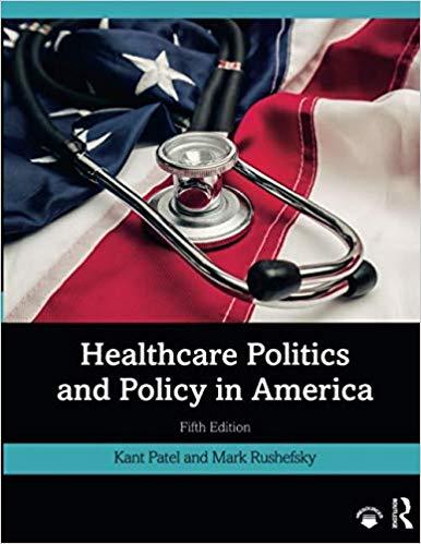 Healthcare Politics and Policy in America 5th Edition [Kant Patel]