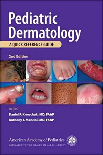 Pediatric Dermatology A Quick Reference Guide, 2e