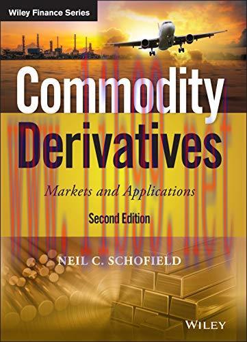 [FOX-Ebook]Commodity Derivatives: Markets and Applications, 2nd Edition