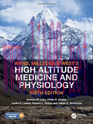 [AME]Ward, Milledge and West&rsquo;s High Altitude Medicine and Physiology, 6th Edition (Original PDF...
