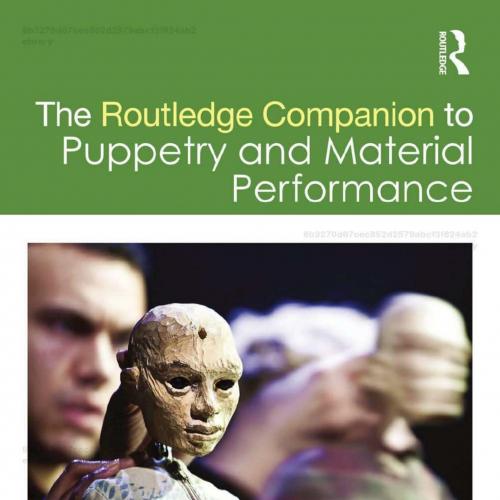 Routledge companion to puppetry and material performance, The