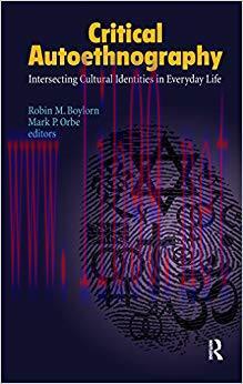 Critical Autoethnography: Intersecting Cultural Identities in Everyday Life (Writing Lives: Eth...