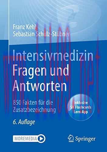 [AME]Intensivmedizin Fragen und Antworten: 850 Fakten f&uuml;r die Zusatzbezeichnung (German Edition...