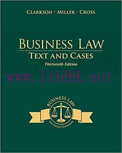 Business Law: Text and Cases 13th Edition by Kenneth W. Clarkson 课本