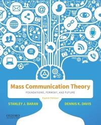 Mass Communication Theory Foundations, Ferment, and Future 8th Edition