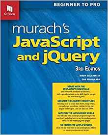 Murach&rsquo;s JavaScript and jQuery, 3rd Edition [Mary Delamater]
