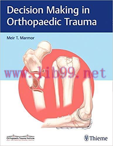 [PDF]Decision Making in Orthopaedic Trauma