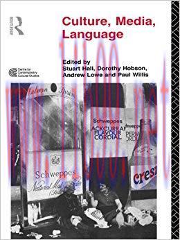 Culture, Media, Language: Working Papers in Cultural Studies, 1972-79 (Cultural Studies Birming...