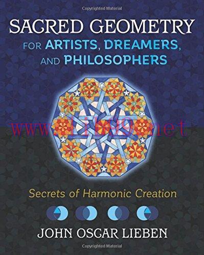 [FOX-Ebook]Sacred Geometry for Artists, Dreamers, and Philosophers: Secrets of Harmonic Creatio...
