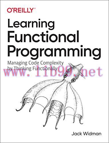 [FOX-Ebook]Learning Functional Programming: Managing Code Complexity by Thinking Functionally
