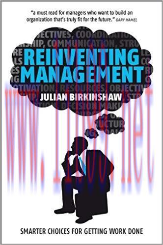 (PDF)Reinventing Management: Smarter Choices for Getting Work Done 1st Edition