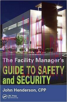 (PDF)The Facility Manager&rsquo;s Guide to Safety and Security 1st Edition