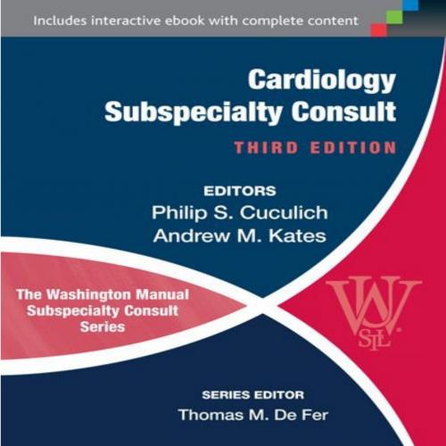 Washington Manual of Cardiology Subspecialty Consult 3rd Edition, The - Wei Zhi
