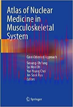 [AME]Atlas of Nuclear Medicine in Musculoskeletal System: Case-Oriented Approach (Original PDF)