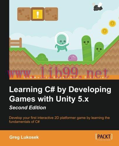 [FOX-Ebook]Learning C# by Developing Games with Unity 3D, 2nd Edition
