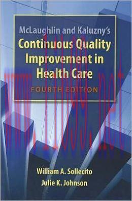 [AME]Mclaughlin And Kaluzny's Continuous Quality Improvement In Health Care, 4th Edition (Origi...