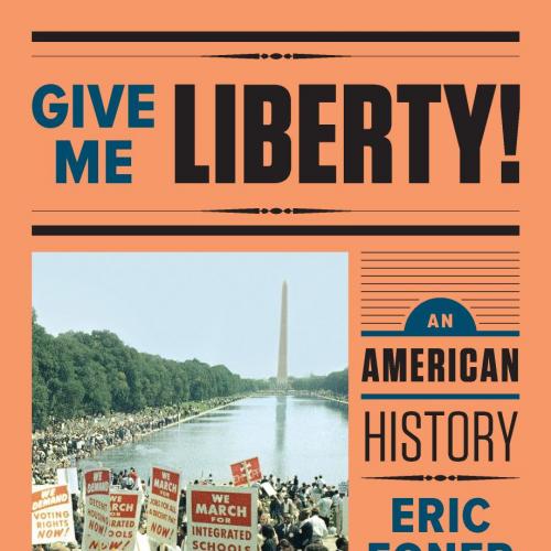 Give Me Liberty! An American History Seagull Fifth Edition Vol. 2 . 5th Edition