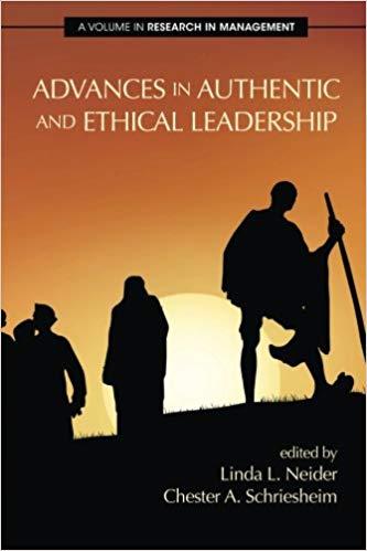 Advances in Authentic and Ethical Leadership [Linda L. Neider]