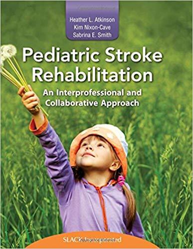 Pediatric Stroke Rehabilitation - An Interprofessional and Collaborative Approach