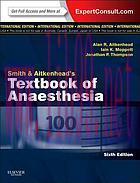 [AME]Smith and Aitkenhead's Textbook of Anaesthesia: Expert Consult - Online & Print, 6e (Origi...