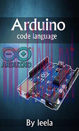 [FOX-Ebook]Arduino code language: Learning to Program the Arduino