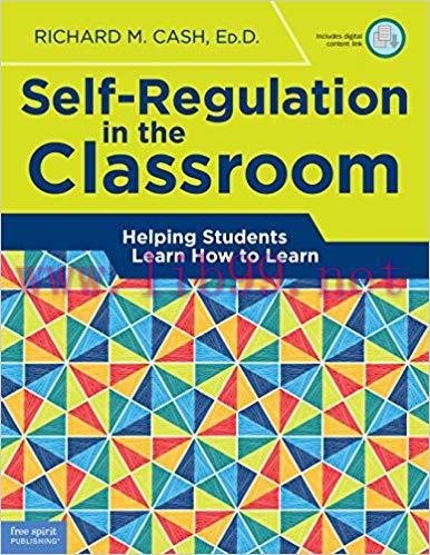 Self-Regulation in the Classroom: Helping Students Learn How to Learn Book with Digital Content...