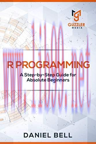 [FOX-Ebook]R Programming: A Step-by-Step Guide for Absolute Beginners