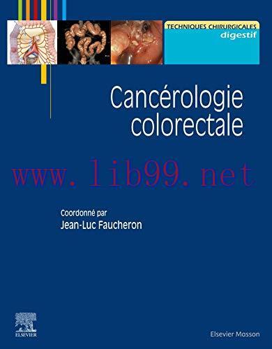 [AME]Canc&eacute;rologie colorectale (Techniques chirurgicales) (French Edition) (EPUB + Converted PDF...