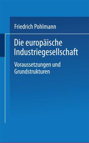 Die europ&auml;ische Industriegesellschaft