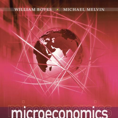 Microeconomics, 9th Edition by Dr William Boyes and Michael