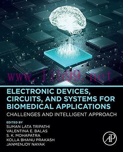 [FOX-Ebook]Electronic Devices, Circuits, and Systems for Biomedical Applications: Challenges an...