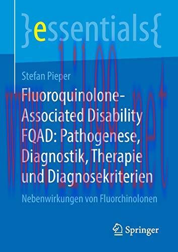 [AME]Fluoroquinolone-Associated Disability FQAD: Pathogenese, Diagnostik, Therapie und Diagnose...