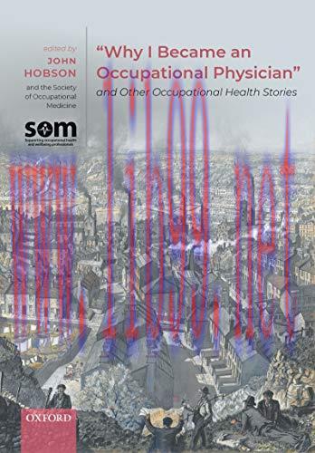 [AME]&ldquo;Why I Became an Occupational Physician&rdquo; and Other Occupational Health Stories (Original P...