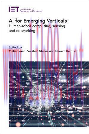 [FOX-Ebook]AI for Emerging Verticals: Human-robot computing, sensing and networking