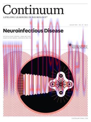 [AME]CONTINUUM: Lifelong Learning in Neurology (August 2021, Volume 27, Issue 4: Neuroinfectiou...