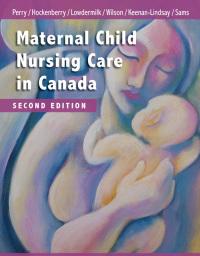 (TB)Maternal Child Nursing Care in Canada 2E - Perry.zip