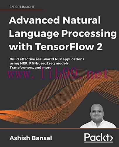 [FOX-Ebook]Advanced Natural Language Processing with TensorFlow 2