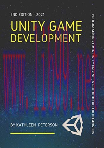 [FOX-Ebook]Unity Game Development: Programming C# in Unity Engine , a guide book for beginners ...