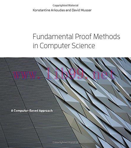 [FOX-Ebook]Fundamental Proof Methods in Computer Science: A Computer-Based Approach